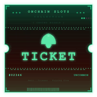 Onchain Slots Ticket