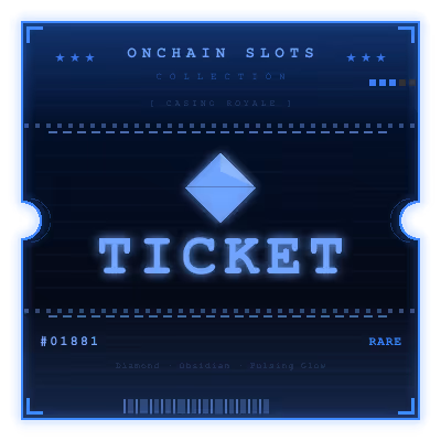 Onchain Slots Ticket