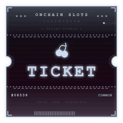 Onchain Slots Ticket