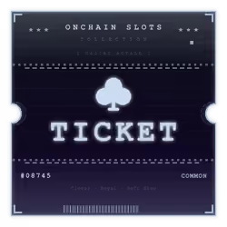 ONCHAIN SLOTS TICKET #8745