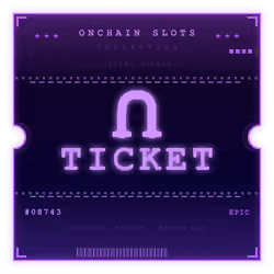 ONCHAIN SLOTS TICKET #8743