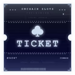 ONCHAIN SLOTS TICKET #4347