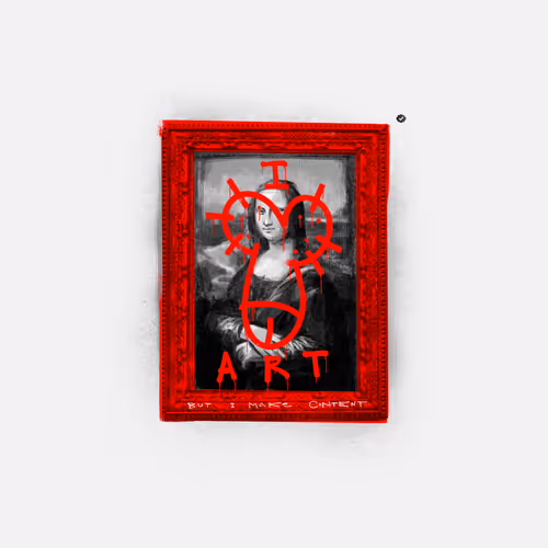 NOT CONTENT. MAKE ART.