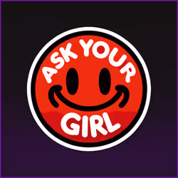 Ask Your Girl