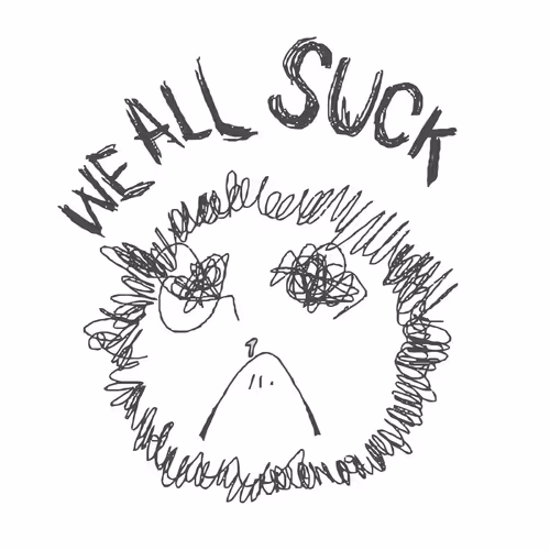 It All Sucks