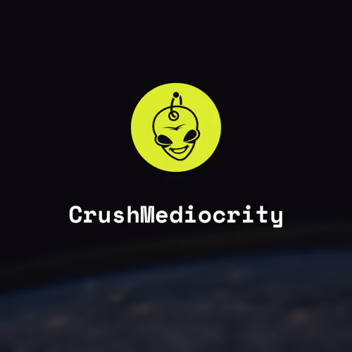 CrushMediocrity