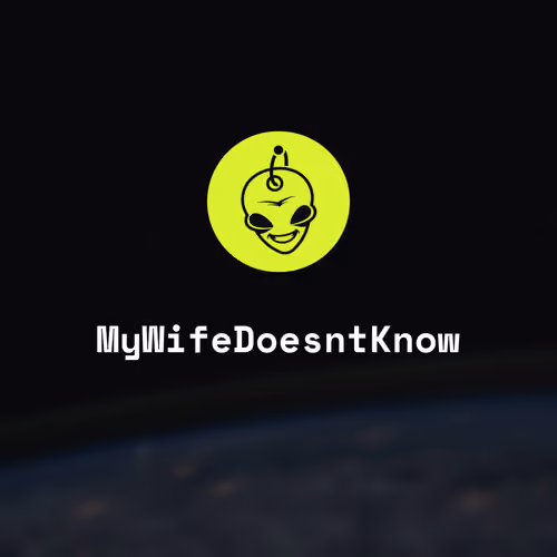 MyWifeDoesntKnow
