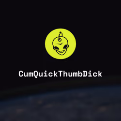 CumQuickThumbDick