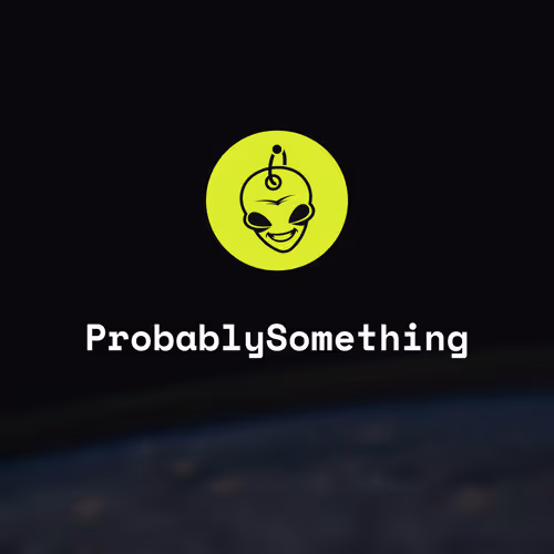 ProbablySomething