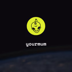 yourmum