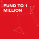 Fund to 1 Million