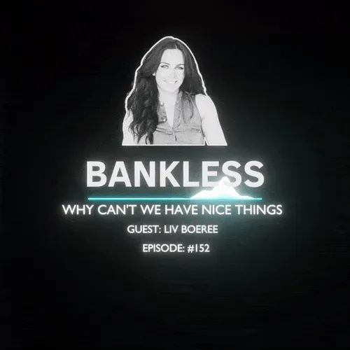 Bankless Why Can T We Have Nice Things