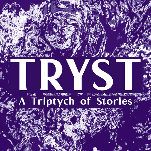 Tryst A Triptych Of Stories