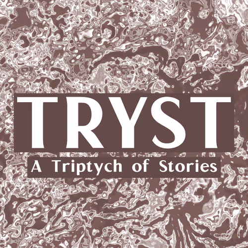 Tryst A Triptych Of Stories