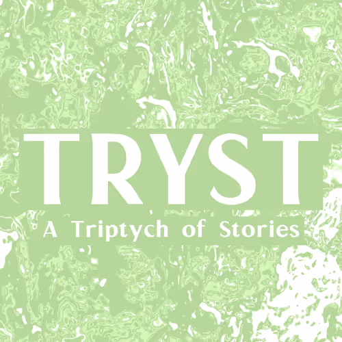 Tryst A Triptych Of Stories