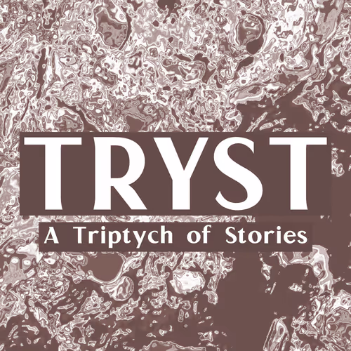 Tryst A Triptych Of Stories