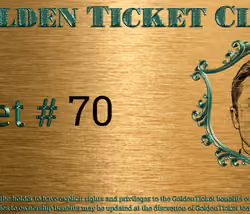 Golden Ticket Club #70