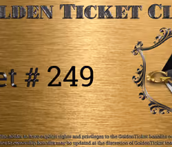 Golden Ticket Club #249