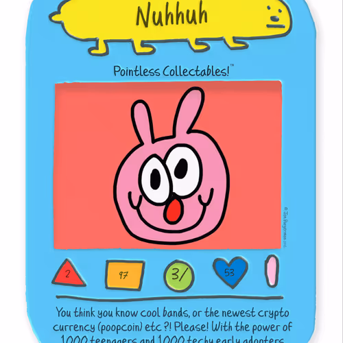 Nuhhuh 17/20 - Pointless Collectables