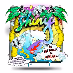 Shiny by Kat Dahlia & chillpill