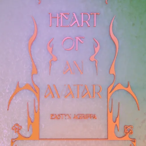 "Heart of an Avatar" by Eastyn Agrippa #5