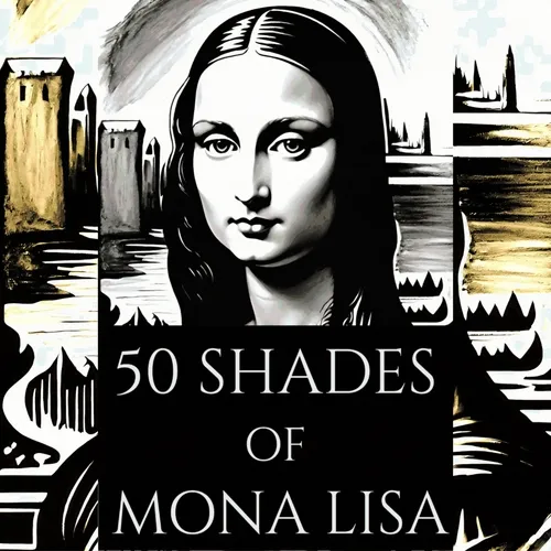 Fifty Shades of Mona Lisa
