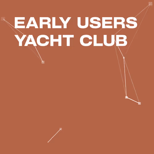 Early Users Yacht Club