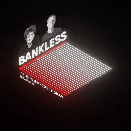 Bankless The Sbf Vs Erik Voorhees Debate