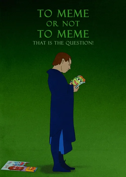 To Meme Or Not To Meme!