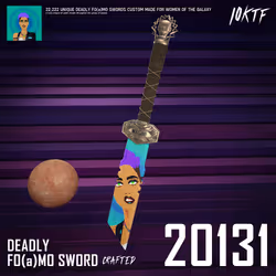 Galaxy Deadly FO(a)MO Sword #20131