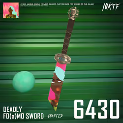 Galaxy Deadly FO(a)MO Sword #6430