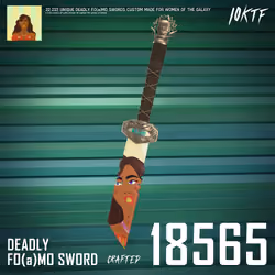 Galaxy Deadly FO(a)MO Sword #18565