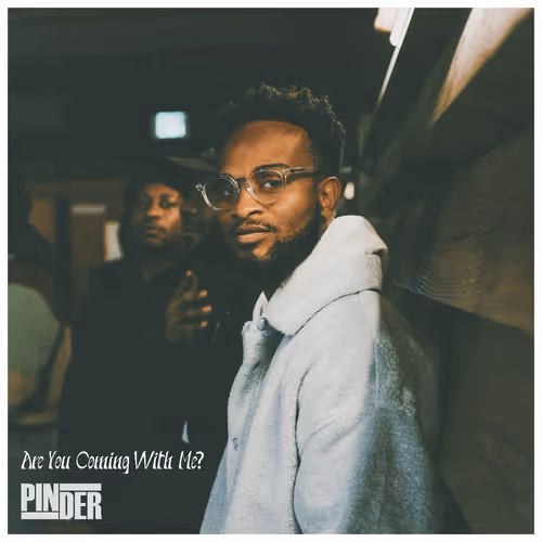 Pinder Are You Coming With Me Feat Dyce Dylli