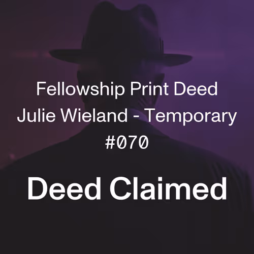 Fellowship Print Deeds