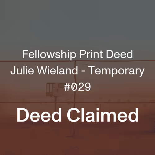Fellowship Print Deeds