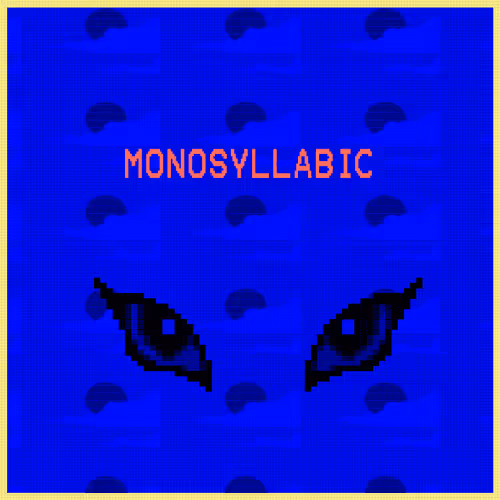 Monosyllabic.