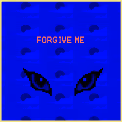 Forgive me.