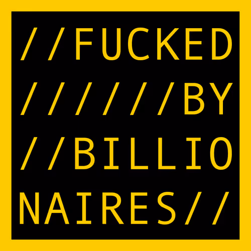 FUCKED BY BILLIONAIRES