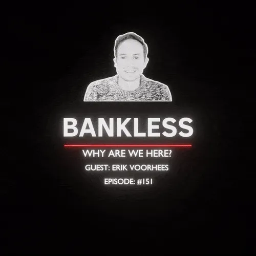 Bankless Why Are We Here