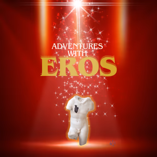 Adventures With Eros