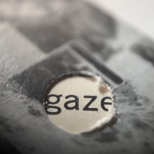 GAZE