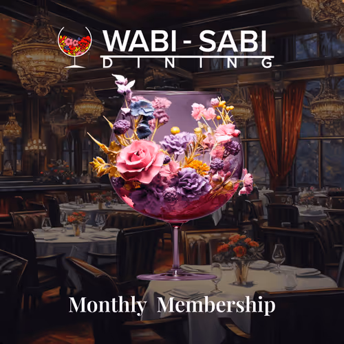 Wabi-Sabi Dining Monthly Membership