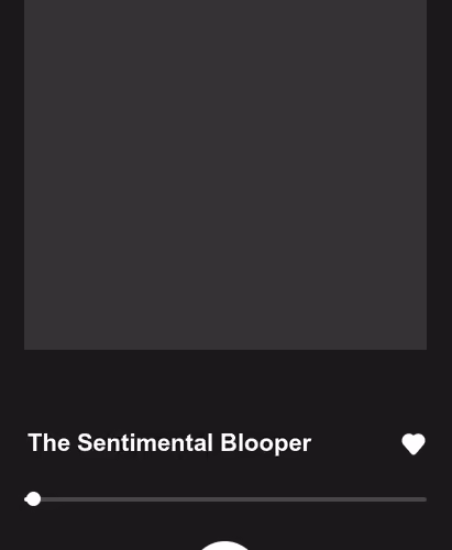 The Sentimental Blooper
