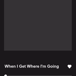 When I Get Where I'm Going