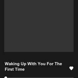 Waking Up With You For The First Time