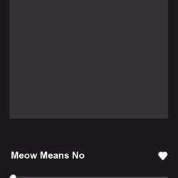 Meow Means No