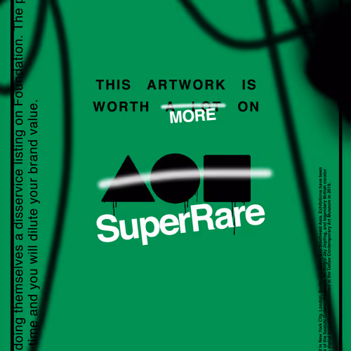 THIS ARTWORK IS WORTH MORE ON SUPERRARE [RGB/GREEN VARIANT EDITION]