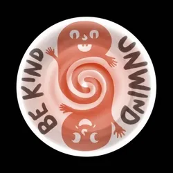 BE KIND UNWIND