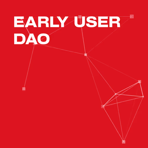 Early User DAO
