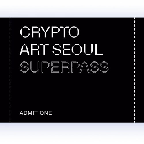Crypto Art Seoul SUPERPASS